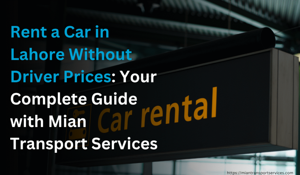 Rent a Car in Lahore Without Driver Prices